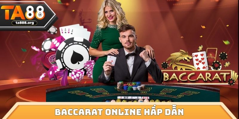 Baccarat online hấp dẫn với lối chơi nhanh chóng