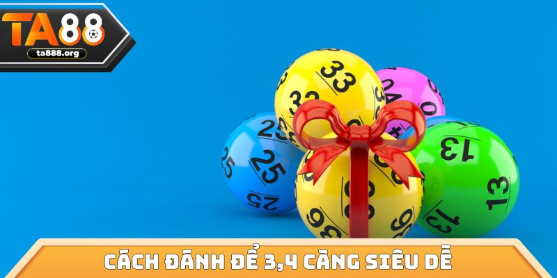 Cách đánh để 3,4 càng siêu dễ