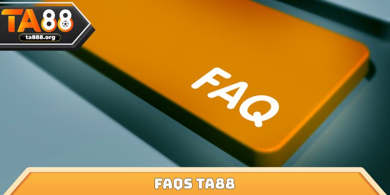 FAQs ta88