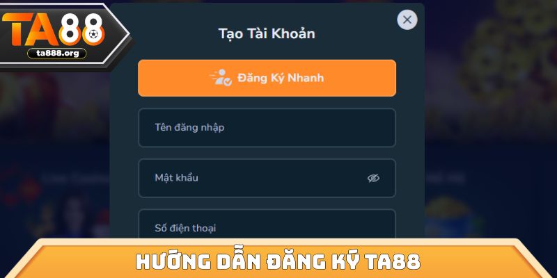 Hướng dẫn đăng ký ta88