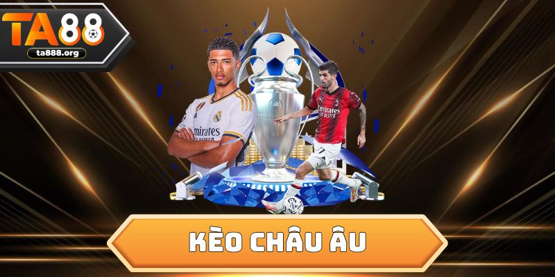 Kèo Châu Âu