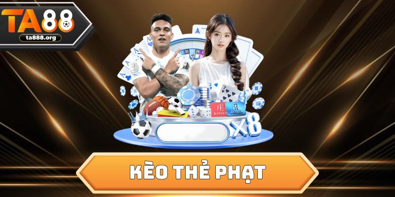 Kèo Thẻ Phạt