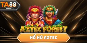 Nổ Hũ Aztec