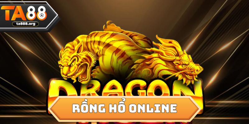 Rồng Hổ Online