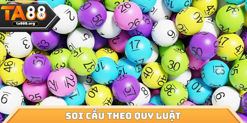 Soi cầu theo quy luật