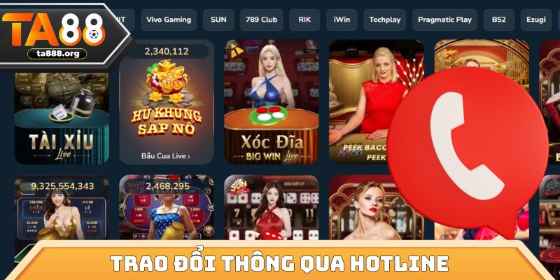 Trao đổi thông qua hotline